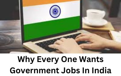 Why Every One Wants Government Jobs In India 